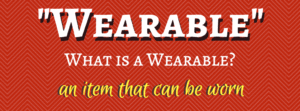what-is-a-wearable-definition