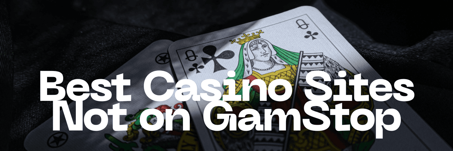 Explore the World of Casinos Not Registered on Gamstop 1047029721