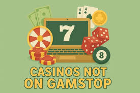 Exploring Casinos Not Registered on Gamstop Opportunities & Risks Exploring Casinos Not Registered on Gamstop Opportunities & Risks