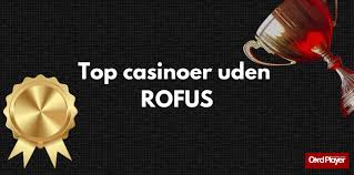 Online Casino Uden ROFUS Spil Uden Bekymringer